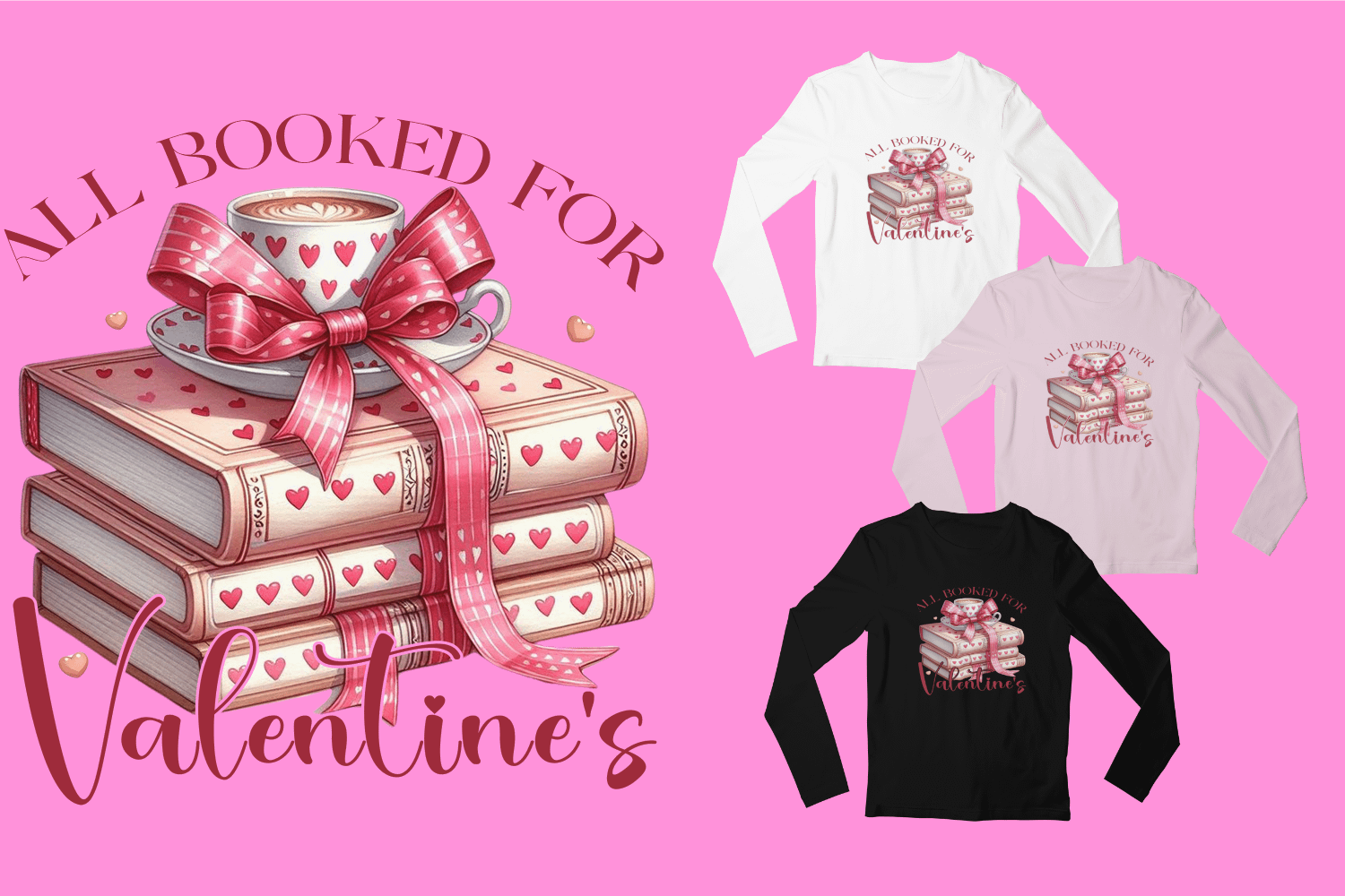 Romantic Teacup Valentine's Day Long Sleeve Shirt - Book Lover Style - White, Black, Light Pink - S-3XL