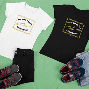 "My Son Plays Trombone" T-Shirt - Ornate Frame Edition