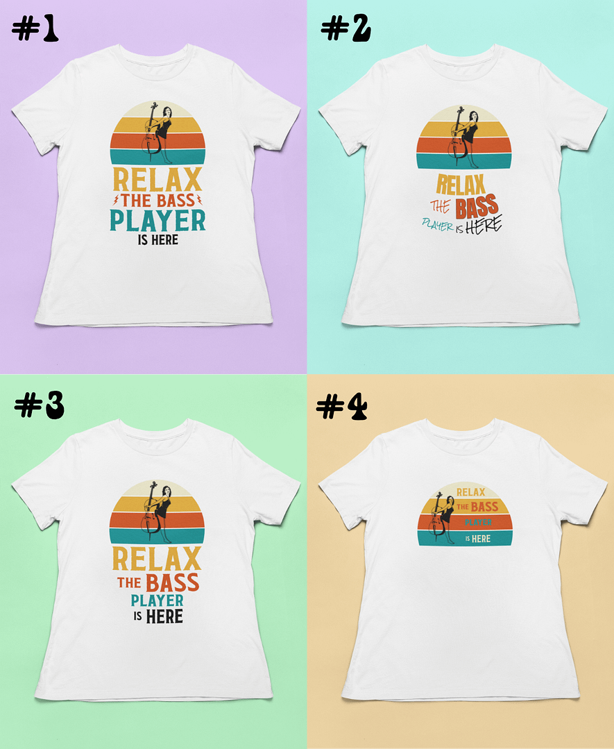 "Relax, The Bass Player is Here" Retro Style Women's T-Shirt - Choose Your Design
